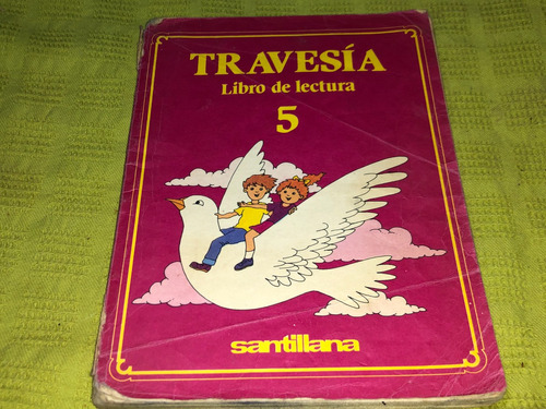 Travesía 5, Libro De Lectura - Santillana