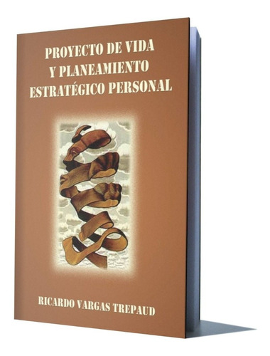 Proyecto De Vida Y Planeamiento Estratégico Personal