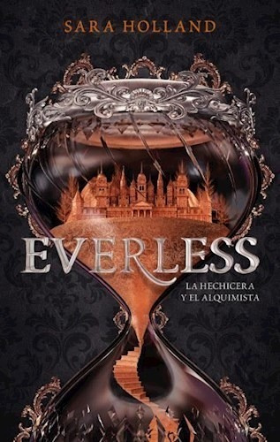 Libro Everless  ( Libro 1 De La Serie Everless ) De Sara Hol