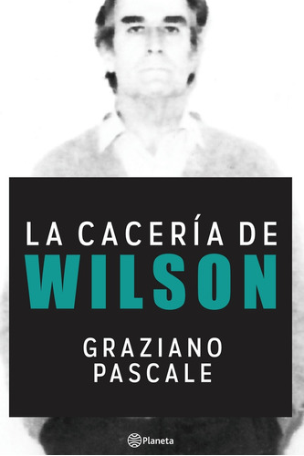 Caceria De Wilson, La - Graziano Pascale