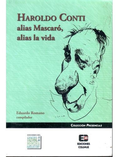 Haroldo Conti Alias Mascaro Alias La Vida - Romano