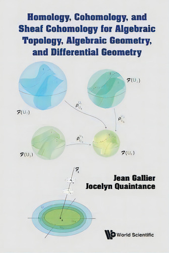 Homology, Cohomology, And Sheaf Cohomology For Algebraic Topology, Algebraic Geometry, And Differ..., De Jean H Gallier. Editorial World Scientific Publishing Co Pte Ltd, Tapa Dura En Inglés