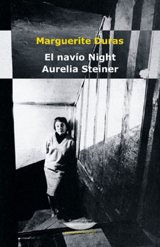 El Navío Night / Aurelia Steiner - Marguerite Duras 