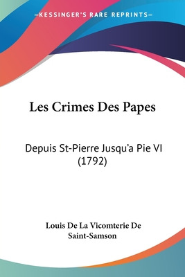 Libro Les Crimes Des Papes: Depuis St-pierre Jusqu'a Pie ...