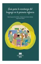 Comprar Libro Guía Para La Enseñanza Del Lenguaje En La Primera Infa