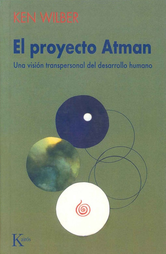 El Proyecto Atman  - Ken Wilber