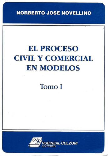 El Proceso Civil Y Comercial En Modelos - 2ts Novellino  