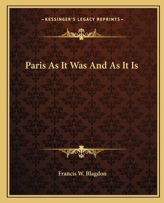 Libro Paris As It Was And As It Is - Blagdon, Francis W.