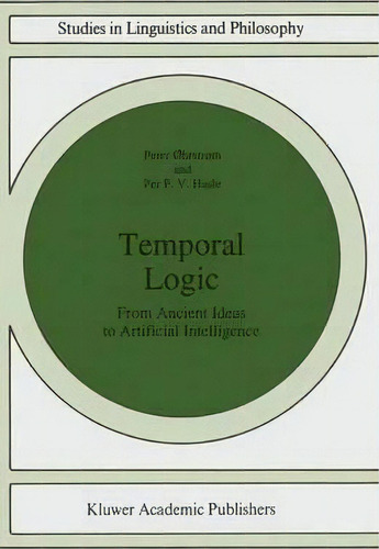 Temporal Logic, De Peter Ohrstrom. Editorial Springer, Tapa Dura En Inglés