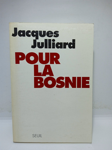 Para Bosnia - Jacques Julliard - En Francés 