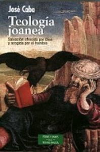 Teologia Joanea - Caba Rubio, Jose