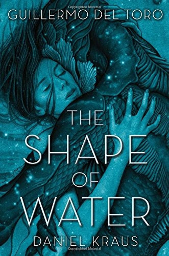 The Shape Of Water, De Guillermo Del Toro. Editorial Feiwel & Friends, Tapa Dura En Inglés, 2018