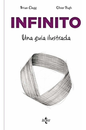 Infinito Una Guía Ilustrada, Clegg / Pugh, Tecnos