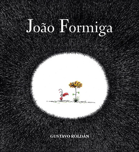 João formiga, de Roldán, Gustavo. Editora Wmf Martins Fontes Ltda, capa dura em português, 2013