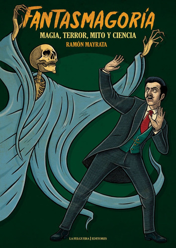 Fantasmagoria Magia Terror Mito Y Ciencia - Ramón Mayrata