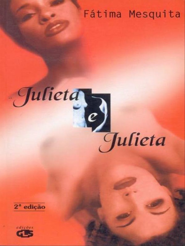 Julieta E Julieta, De Mesquita, Fatima. Editora Edições Gls, Capa Mole, Edição 2ª Edição - 1998 Em Português