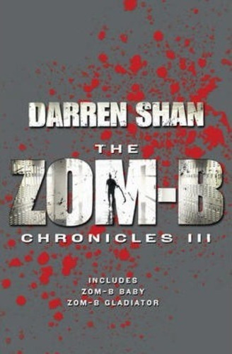 Zom-b Chronicles Iii / Darren Shan