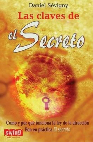 Las Claves De El Secreto / Daniel Sevigny