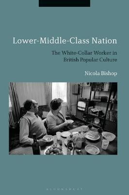 Libro Lower-middle-class Nation : The White-collar Worker...