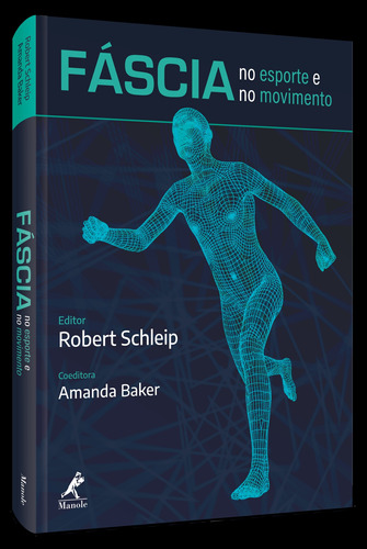 Fáscia no esporte e no movimento, de Schleip, Robert. Editora Manole LTDA, capa mole em português, 2019