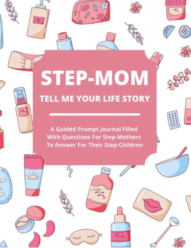 Libro Step-mom Cuéntame Tu Historia De Vida-inglés