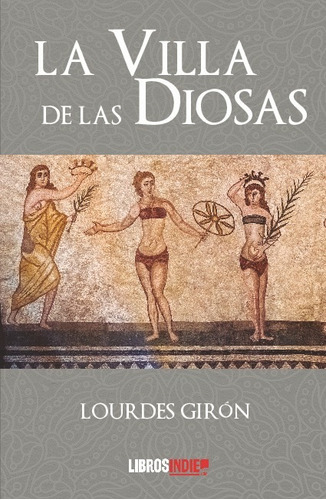 Libro La Villa De Las Diosas - Lourdes Giron