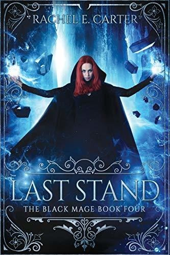 Book : Last Stand (the Black Mage Book 4) - Carter, Rachel.