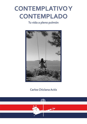 Contemplativo Y Contemplado, De Carlos Chiclana Actis. Editorial Psicología, Tapa Blanda En Español, 2022