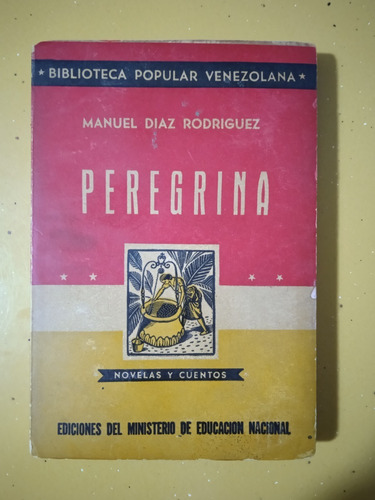 Peregrina (novela / Edición De 1946) / Manuel Díaz Rodríguez