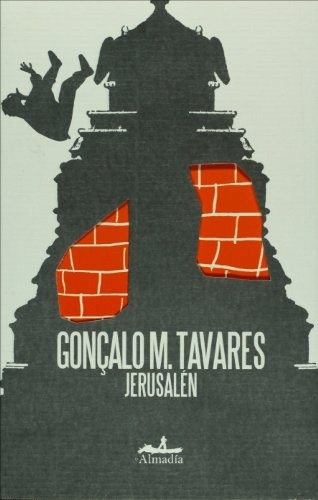 Jerusalen - Gonçalo M. Tavares