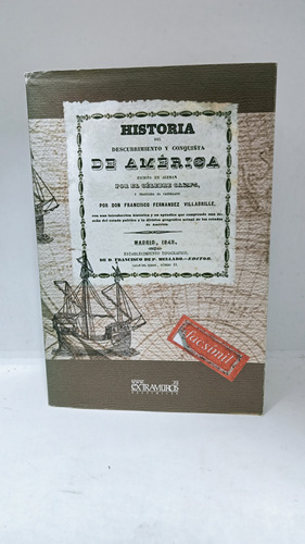 Historia Del Descubrimiento Y Conquista De América - Francis