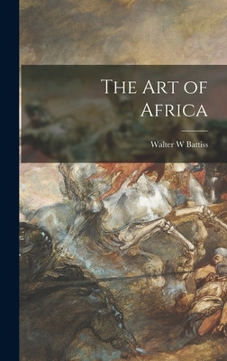 Libro The Art Of Africa - Battiss, Walter W.