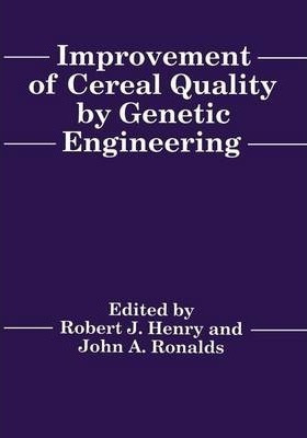 Improvement Of Cereal Quality By Genetic Engineering - R....