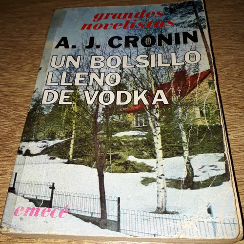 Un Bolsillo Lleno De Vodka - A. J. Cronin - Emecé - Ba5