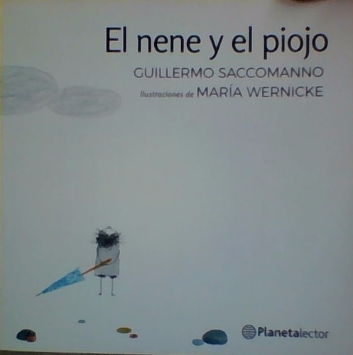 El Nene Y El Piojo - Guillermo Saccomanno - Planeta Lector 