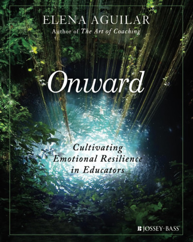Book : Onward Cultivating Emotional Resilience In Educators