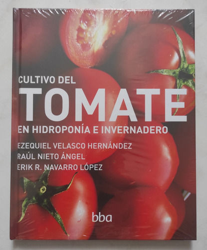 Cultivo Del Tomate En Invernadero E Hidroponia 