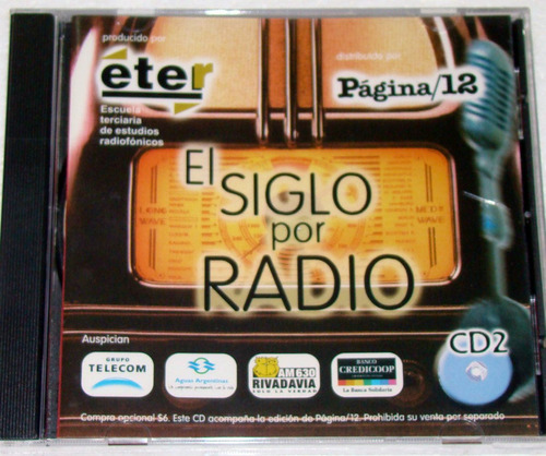 El Siglo Por Radio Éter Cd Argentino Cerrado / Kktus 