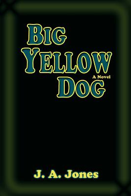 Libro Big Yellow Dog - Jones, J. A.