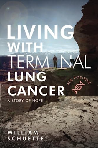 Book : Living With Terminal Lung Cancer A Story Of Hope -..