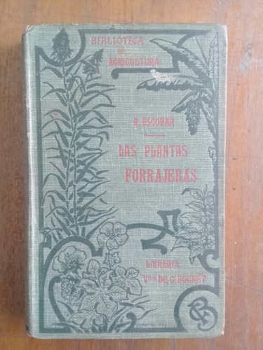 Las Plantas Forrajeras Librería De La Vda Bouret 1911