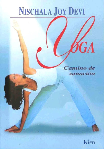 Yoga: Camino De Sanación .. - Nischala Joy Devi