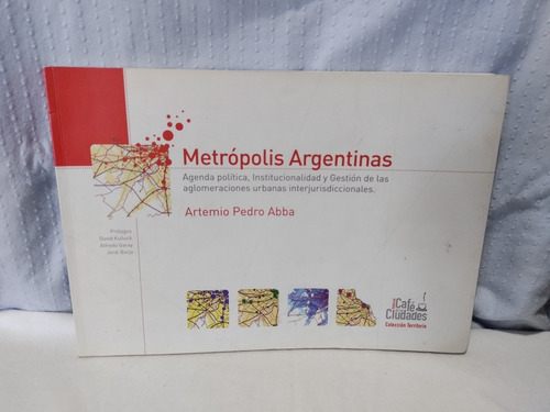Metrópolis Argentinas Artemio Pedr Abba Colección Territorio
