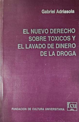 El Nuevo Derecho Sobre Tóxicos Y El Lavado De Dinero