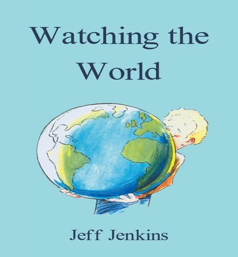 Watching The World;, De Jeff Jenkins. Editorial A H Stockwell Ltd, Tapa Blanda En Inglés