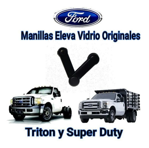 Manillas Eleva Vidrio Para Ford Super Duty/triton Originales