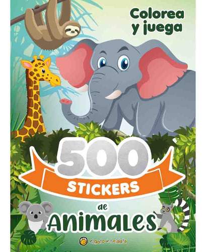 500 Stickers De Animales Colorea Y Juega (segunda Edicion) -