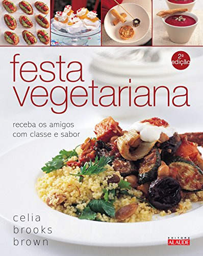 Libro Festa Vegetariana Receba Os Amigos Com Classe E Sabor