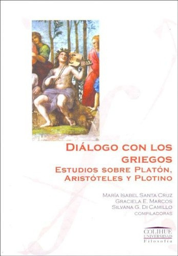 Diálogo Con Los Griegos, de Graciela E. Maria Isabel. Editorial Colihue, tapa blanda, edición 1 en español