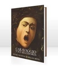 Caravaggio Y Sus Seguidores Museo Nacional De Bellas Artes